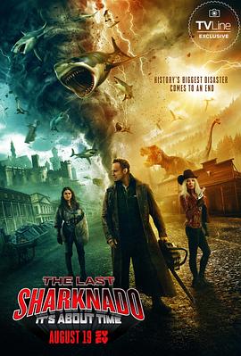 鯊卷風(fēng)6：最后的鯊卷風(fēng) The Last Sharknado It's About Time(全集)